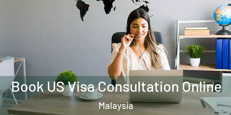  Book US Visa Consultation Online Malaysia