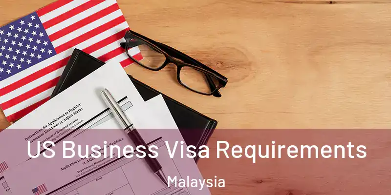  US Business Visa Requirements Malaysia