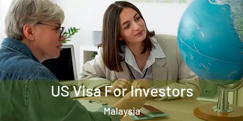  US Visa For Investors Malaysia