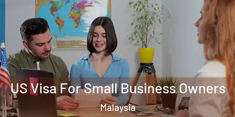  US Visa For Small Business Owners Malaysia